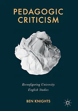 E-Book (pdf) Pedagogic Criticism von Ben Knights