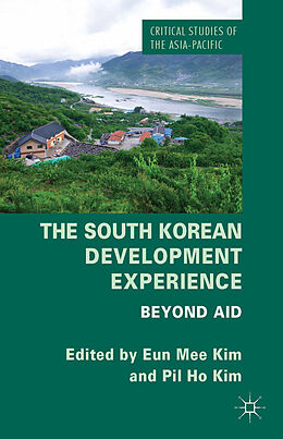Fester Einband The South Korean Development Experience von Eun Mee Kim, Pil Ho Kim