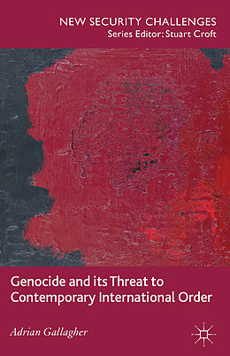 Fester Einband Genocide and Its Threat to Contemporary International Order von A. Gallagher