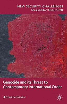 E-Book (pdf) Genocide and its Threat to Contemporary International Order von A. Gallagher