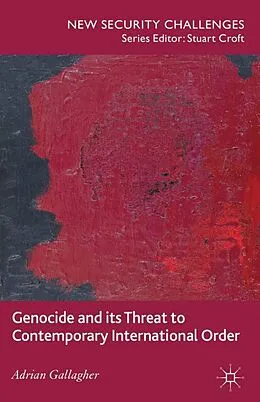 E-Book (pdf) Genocide and its Threat to Contemporary International Order von A. Gallagher