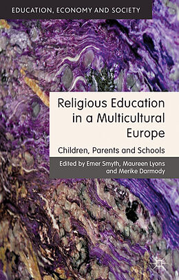 Livre Relié Religious Education in a Multicultural Europe de Emer Smyth, Maureen Lyons, Merike Darmody