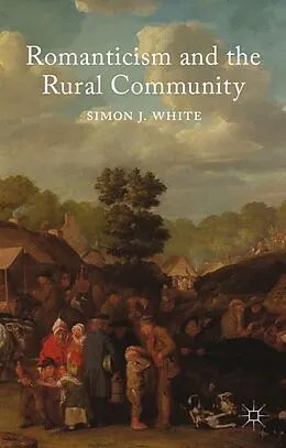 E-Book (pdf) Romanticism and the Rural Community von S. White