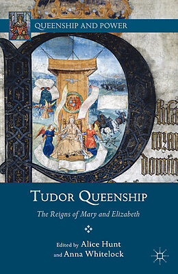 Couverture cartonnée Tudor Queenship de Anna Hunt, Alice Whitelock