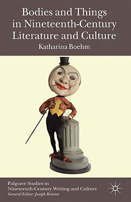 E-Book (pdf) Bodies and Things in Nineteenth-Century Literature and Culture von 