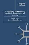 E-Book (pdf) Geography and Memory von Owain Jones, Joanne Garde-Hansen