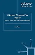 E-Book (pdf) A Nuclear Weapons-Free World? von Nick Ritchie