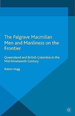 eBook (pdf) Men and Manliness on the Frontier de R. Hogg