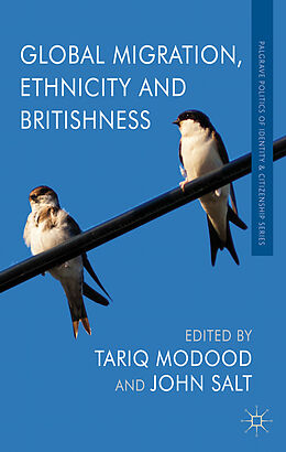 Kartonierter Einband Global Migration, Ethnicity and Britishness von Tariq Salt, John Modood