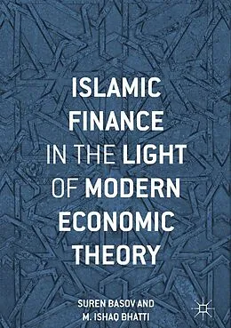 E-Book (pdf) Islamic Finance in the Light of Modern Economic Theory von Suren Basov, M. Ishaq Bhatti