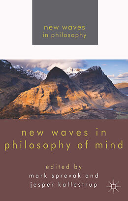 Livre Relié New Waves in Philosophy of Mind de Mark Kallestrup, Jesper Sprevak