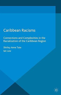 E-Book (pdf) Caribbean Racisms von I. Law, S. Tate