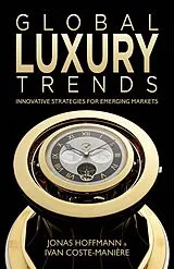 Fester Einband Global Luxury Trends von J. Hoffmann, I. Coste-Manière
