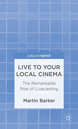 Livre Relié Live to Your Local Cinema de M. Barker