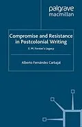E-Book (pdf) Compromise and Resistance in Postcolonial Writing von Alberto Fernández Carbajal