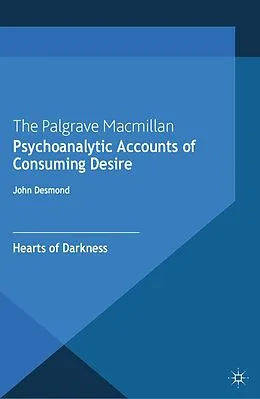 E-Book (pdf) Psychoanalytic Accounts of Consuming Desire von John Desmond