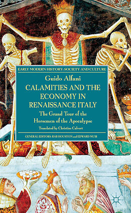 Livre Relié Calamities and the Economy in Renaissance Italy de G. Alfani