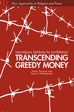 Fester Einband Transcending Greedy Money von U. Duchrow, F. Hinkelammert