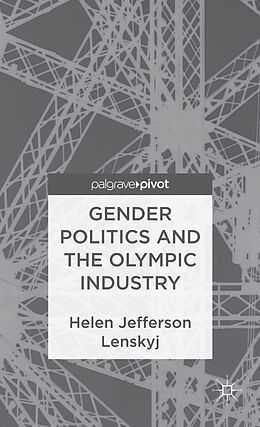Fester Einband Gender Politics and the Olympic Industry von H. Lenskyj