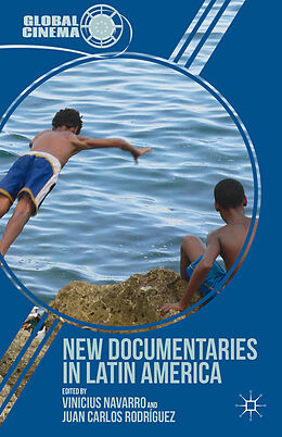 Livre Relié New Documentaries in Latin America de Vinicius Navarro, Juan Carlos Rodríguez