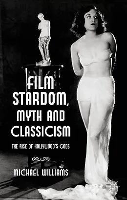 E-Book (pdf) Film Stardom, Myth and Classicism von M. Williams
