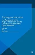 E-Book (pdf) The Agreements of the People, the Levellers, and the Constitutional Crisis of the English Revolution von Elliot Vernon