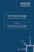 E-Book (pdf) Controversial Images von Feona Attwood, Vincent Campbell, I. Q. Hunter