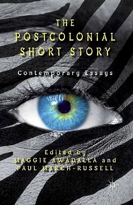 E-Book (pdf) The Postcolonial Short Story von Maggie Awadalla, Paul March-Russell