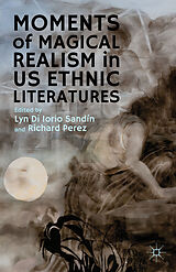 Livre Relié Moments of Magical Realism in Us Ethnic Literatures de Lyn DI Iorio Perez, Richard Sandin