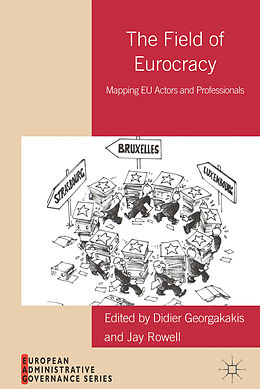 Fester Einband The Field of Eurocracy von Didier Rowell, Jay Georgakakis