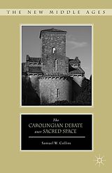 eBook (pdf) The Carolingian Debate over Sacred Space de S. Collins