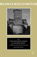 E-Book (pdf) The Carolingian Debate over Sacred Space von S. Collins