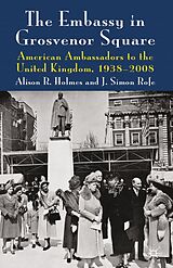 eBook (pdf) The Embassy in Grosvenor Square de Alison R. Holmes, J. Rofe