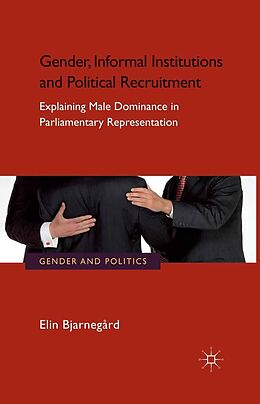 eBook (pdf) Gender, Informal Institutions and Political Recruitment de E. Bjarnegård