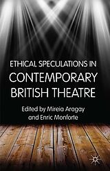 eBook (pdf) Ethical Speculations in Contemporary British Theatre de 