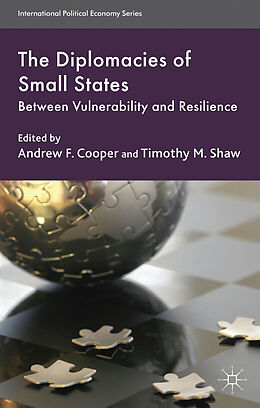 Kartonierter Einband The Diplomacies of Small States von Professor Andrew F. Shaw, Professor Timoth Cooper