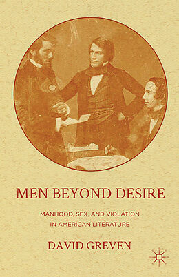Kartonierter Einband Men Beyond Desire von David Greven