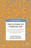 E-Book (pdf) The Future of Foreign Aid von A. Sumner, R. Mallett