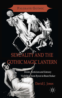 Fester Einband Sexuality and the Gothic Magic Lantern von D. Jones