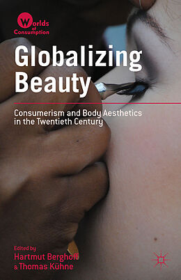 Livre Relié Globalizing Beauty de Hartmut Berghoff