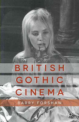 Couverture cartonnée British Gothic Cinema de B. Forshaw