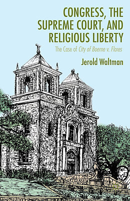 Livre Relié Congress, the Supreme Court, and Religious Liberty de J. Waltman