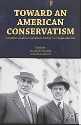 eBook (pdf) Toward an American Conservatism de Joseph W. Postell, Johnathan O'Neill