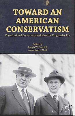 eBook (pdf) Toward an American Conservatism de Joseph W. Postell, Johnathan O'Neill