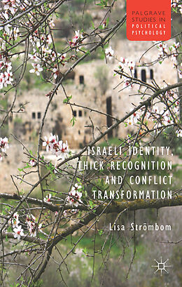 Livre Relié Israeli Identity, Thick Recognition and Conflict Transformation de L. Strombom