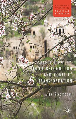 eBook (pdf) Israeli Identity, Thick Recognition and Conflict Transformation de L. Strombom