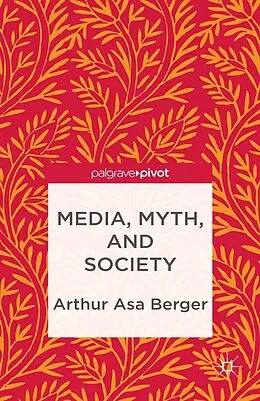 E-Book (pdf) Media, Myth, and Society von A. Berger