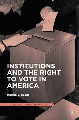 eBook (pdf) Institutions and the Right to Vote in America de Martha E. Kropf