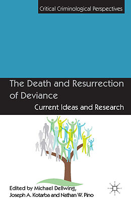 Fester Einband The Death and Resurrection of Deviance von Michael Kotarba, Joseph A. Pino, Nathan Dellwing