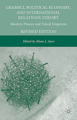 Couverture cartonnée Gramsci, Political Economy, and International Relations Theory de Alison J. Ayers